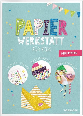 Papier-Werkstatt für Kids. Kindergeburtstag Papier-Werkstatt für Kids. Kindergeburtstag