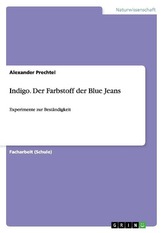 Indigo. Der Farbstoff der Blue Jeans