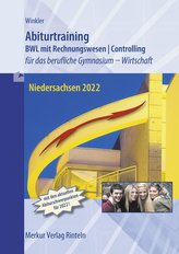 Abiturtraining 2022 - BWL mit Rechnungswesen und Controlling. Niedersachsen 2022