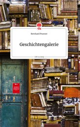 Geschichtengalerie. Life is a Story - story.one