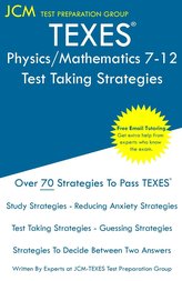 TEXES Physics/Mathematics 7-12 - Test Taking Strategies: Free Online Tutoring - New 2020 Edition - The latest strategies to pass