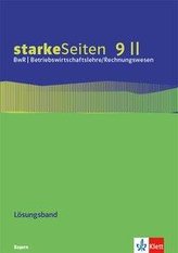 starkeSeiten BwR - Betriebswirtschaftslehre/ Rechnungswesen 9 II. Lösungsband zum Arbeitsheft Klasse 9.  Ausgabe Bayern Realschu