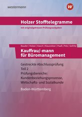 Holzer Stofftelegramme Kauffrau/-mann für Büromanagement 2. Gestreckte Abschlussprüfung Teil 2. Aufgabenband. Baden-Württemberg
