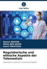 Regulatorische und ethische Aspekte der Telemedizin