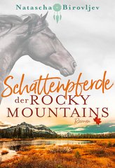 Schattenpferde der Rocky Mountains
