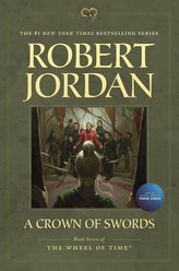 A Crown of Swords: Book Seven of \'The Wheel of Time\'