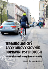 Terminologický a výkladový slovník dopravní psychologie: česko-slovensko-anglicko-německý