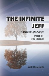 The Infinite Jeff: A Parable of Change: Part 3