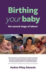 Birthing your baby: the second stage of labour