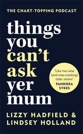 Things You Can\'t Ask Yer Mom