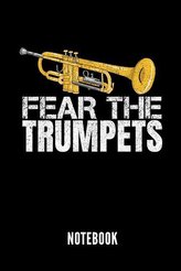 Fear the Trumpets Notebook: Notizbuch Für Trompetenspieler - 110 Linierte Seiten - Format 6x9 Din A5 - Soft Cover Matt - Klick A