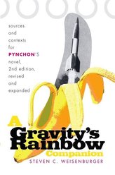 A Gravity\'s Rainbow Companion: Sources and Contexts for Pynchon\'s Novel