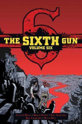 The Sixth Gun Vol. 6, 6: Deluxe Edition