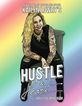 Kailyn Lowry\'s Hustle and Heart Adult Coloring Book