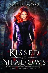 Kissed by Shadows: A Reverse Harem Romance Prequel