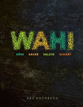 Wahi - süß, sauer, salzig, scharf
