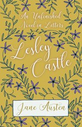 An Unfinished Novel In Letters - Lesley Castle