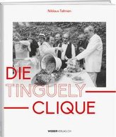 Die Tinguely-Clique