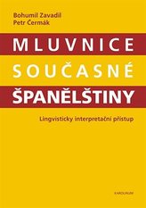 Mluvnice současné španělštiny - Lingvisticky interpretační přístup