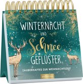 Winternacht und Schneegeflüster. Zauberhaftes zur Weihnachtszeit