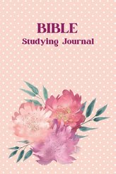 Bible Studying Journal: Catholic Journal Bible Studies for Families Daily Devotional Bible Study Journal