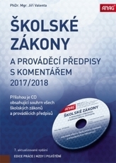 Školské zákony a prováděcí předpisy s komentářem 2017/2018 + CD