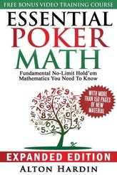 Essential Poker Math, Expanded Edition: Fundamental No-Limit Hold\'em Mathematics You Need to Know