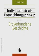 Individualität als Entwicklungsprinzip. Erdverbundene Geschichte