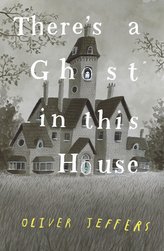 There\'s a Ghost in this House