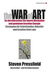 The War of Art So durchbrechen Sie innere Blockaden und gewinnen kreative Energie