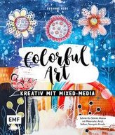 Colorful Art - Kreativ mit Mixed-Media