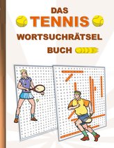 DAS TENNIS WORTSUCHRÄTSEL BUCH