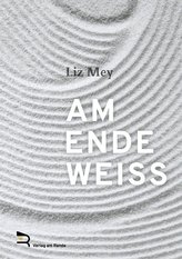 AM ENDE WEISS
