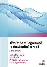 Třetí vlna v kognitivně-behaviorální terapii - Nové směry