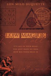 Low Magick: It\'s All in Your Head ... You Just Have No Idea How Big Your Head Is