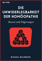 Die Unwiderlegbarkeit der Homöopathie