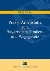 Praxis-Arbeitshilfe zum Bayerischen Straßen- und Wegegesetz