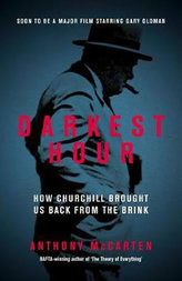Darkest Hour : How Churchill Brought us Back from the Brink