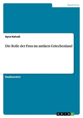 Die Rolle der Frau im antiken Griechenland