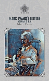 Mark Twain\'s Letters Volume 5 & 6