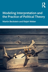 Modeling Interpretation and the Practice of Political Theory