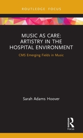 Music as Care: Artistry in the Hospital Environment