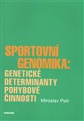 Sportovní genomika: genetické determinanty pohybové činnosti