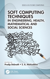 Soft Computing Techniques in Engineering, Health, Mathematical and Social Sciences