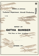 REPORT ON THE GOTHA BOMBER. WITH NOTES ON GIANT AEROPLANES, September 1918Reports on German Aircraft 9