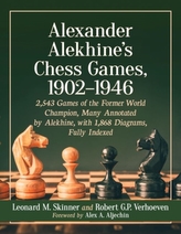 Alexander Alekhine\'s Chess Games, 1902-1946