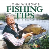 John Wilson\'s Fishing Tips