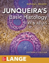Junqueira\'s Basic Histology: Text and Atlas, Sixteenth Edition