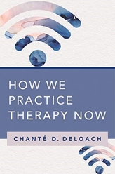 How We Practice Therapy Now