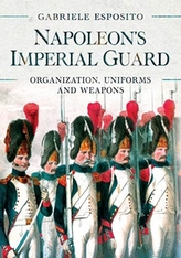 Napoleon\'s Imperial Guard